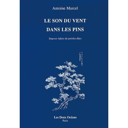 le-son-du-vent-dans-les-pins-sagesse-infuse-de-paroles-dites_0