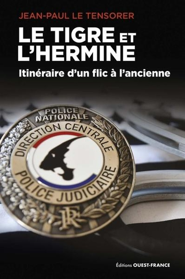 le-tensorer-jean-paul-le-tigre-et-l-hermine-itineraire-d-un-flic-a-l-ancienne_0