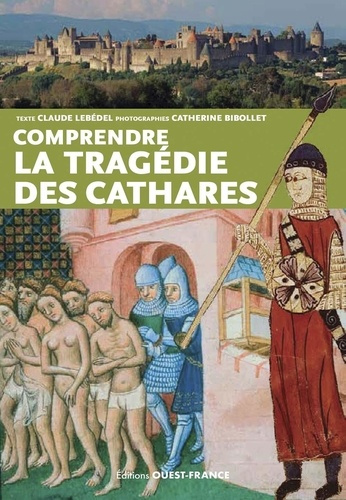 lebedel-claude-comprendre-la-tragedie-des-cathares_0