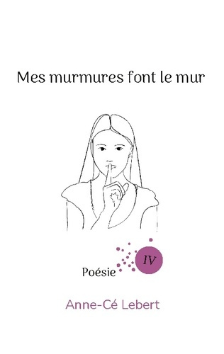 lebert-anne-ce-mes-murmures-font-mur-iv_0