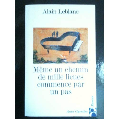 leblanc-alain-meme-un-chemin-de-mille-lieues-commence-par-un-pas_0