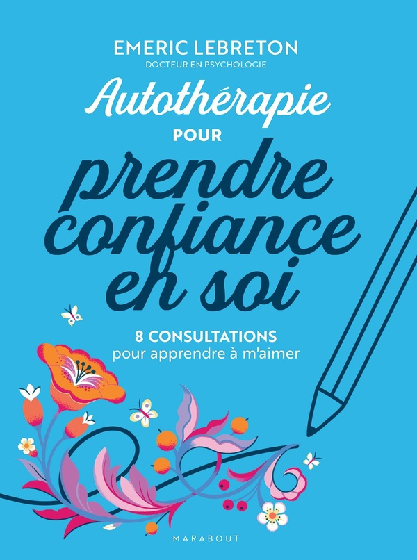 lebreton-emeric-j-apprends-a-m-aimer-mon-autotherapie-de-confiance-en-soi_0