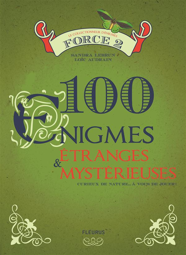 lebrun-sandra-3b-audrain-loic-100-enigmes-etranges-mysterieuses-force-2_0