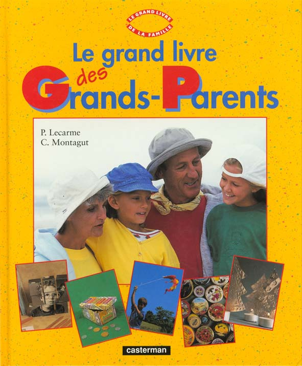 lecarme-pierre-3b-montagut-christophe-le-grand-livre-des-grands-parents_0
