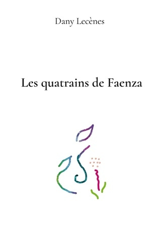 lecenes-dany-les-quatrains-de-faenza_0