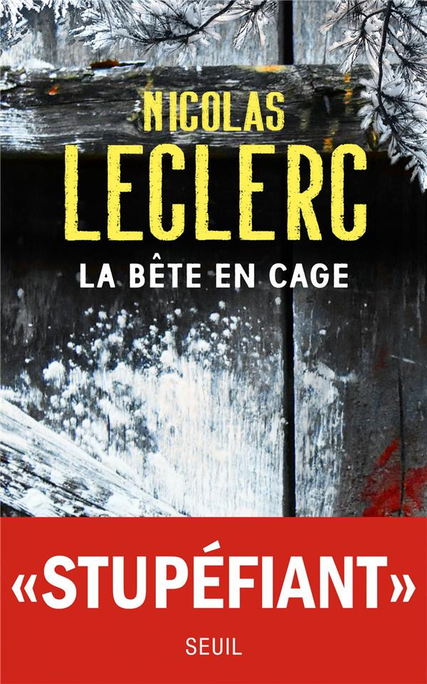 leclerc-nicolas-la-bete-en-cage_0