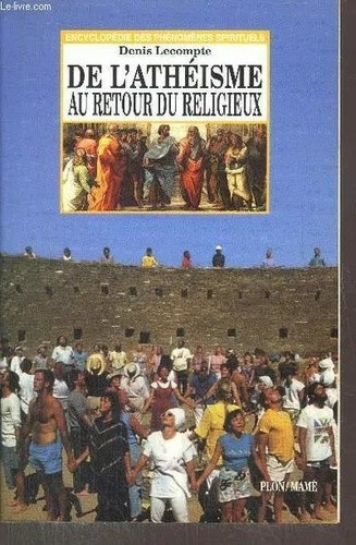 lecompte-denis-de-l-atheisme-au-retour-du-religieux-dieu-toujours-lui_0