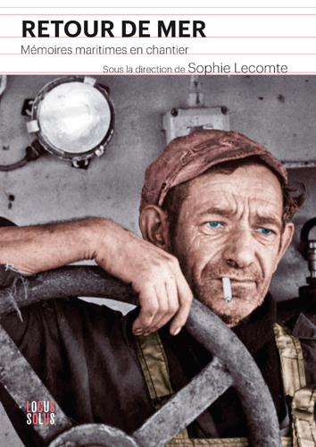lecomte-sophie-retour-de-mer-memoires-maritimes-en-chantier_0