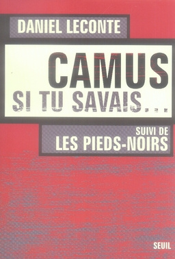 leconte-daniel-camus-si-tu-savais-suivi-de-les-pieds-noirs_0