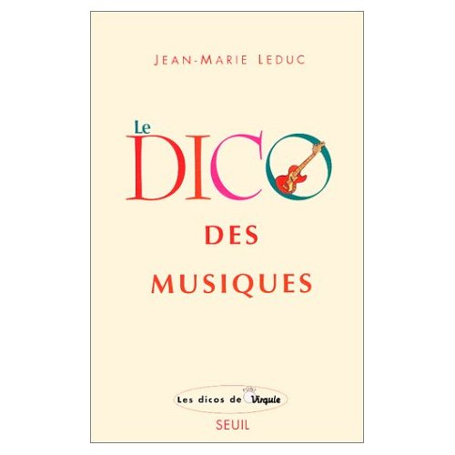 leduc-jean-marie-le-dico-des-musiques-musiques-occidentales-extra-europeennes-et-world_0