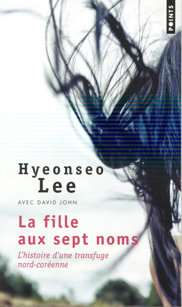 lee-hyeonseo-3b-john-david-3b-hanna-carole-la-fille-aux-sept-noms-l-histoire-d-une-transfuge-nord-coreenne_0