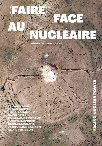 leenaerts-danielle-faire-face-au-nucleaire-facing-nuclear-power_0