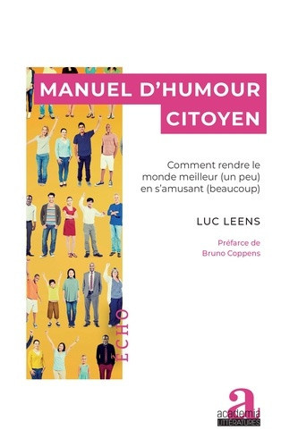 leens-luc-manuel-d-humour-citoyen-comment-rendre-le-monde-meilleur-un-peu-en-s-amusant-beaucoup_0