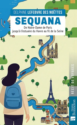 lefebvre-des-noettes-delphine-sequana-de-notre-dame-de-paris-jusqu-a-l-estuaire-du-havre-au-fil-de-la-seine_0