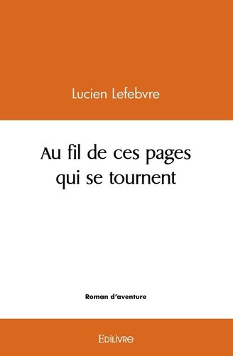 lefebvre-lucien-au-fil-de-ces-pages-qui-se-tournent_0