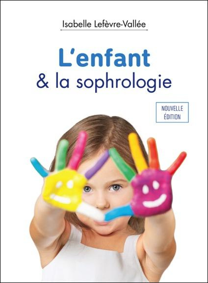 lefevre-vallee-isabelle-l-enfant-la-sophrologie_0