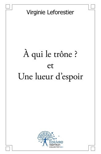leforestier-virginie-a-qui-le-trone-et-une-lueur-d-espoir_0
