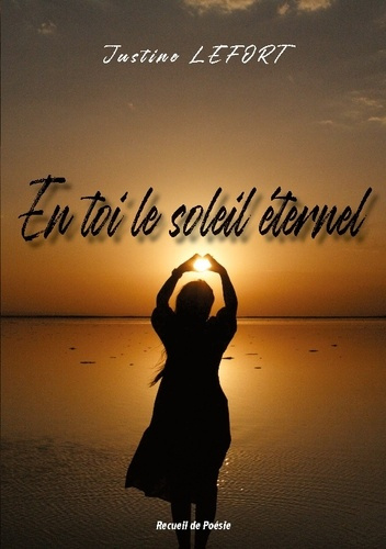 lefort-justine-en-toi-soleil-eternel_0