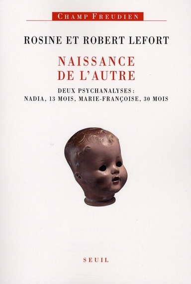 lefort-rosine-naissance-de-l-autre-deux-psychanalyses-nadia-treize-mois-marie-francoise-trente-mois_0