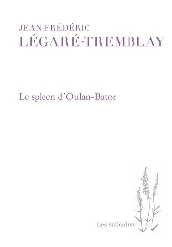 legare-tremblay-jean-frederic-le-spleen-d-oulan-bator_0
