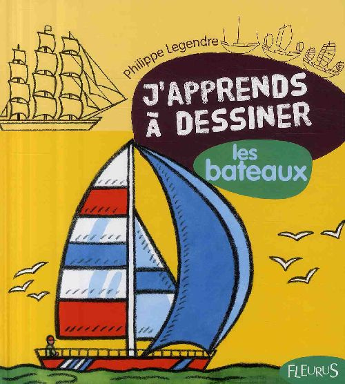 legendre-philippe-dessiner-les-bateaux_0