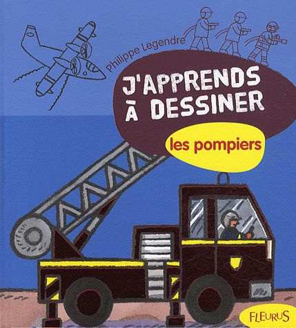 legendre-philippe-j-apprends-a-dessiner-les-pompiers_0