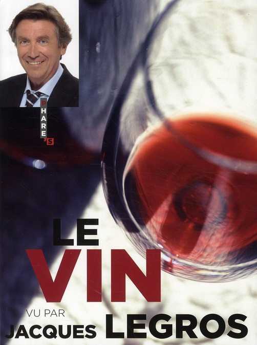 legros-jacques-le-vin-vu-par-jacques-legros_0