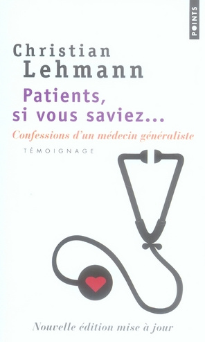 lehmann-christian-patients-si-vous-saviez-confessions-d-un-medecin-generaliste_0