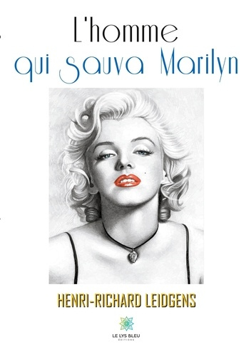 leidgens-henri-richard-l-homme-qui-sauva-marilyn_0