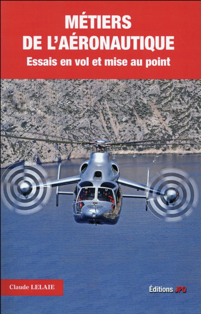 lelaie-claude-metiers-de-l-aeronautique-tome-1-essais-en-vol-et-mise-au-point_0