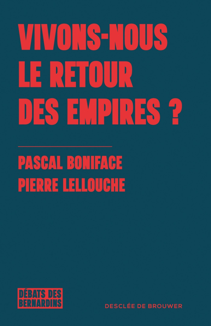 lellouche-pierre-boniface-pascal-vivons-nous-le-retour-des-empires_0