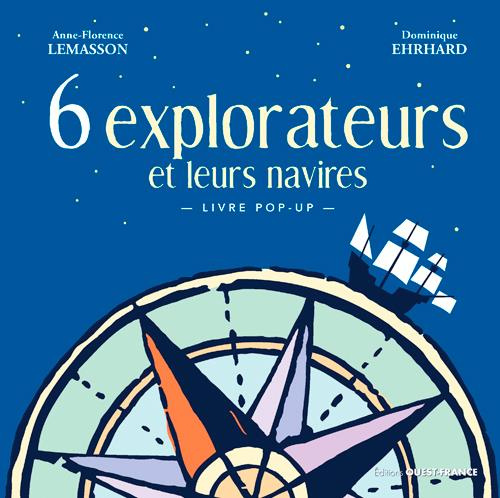 lemasson-anne-florence-3b-ehrhard-dominique-6-explorateurs-et-leurs-navires_0