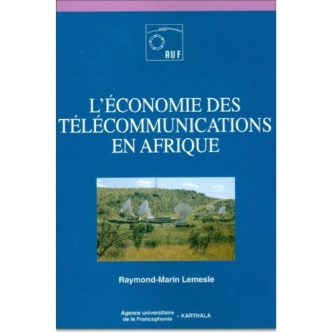 lemesle-raymond-marin-l-economie-des-telecommunications-en-afrique_0
