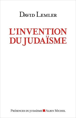 lemler-david-l-invention-du-judaisme-comment-les-juifs-se-definissent-eux-memes_0