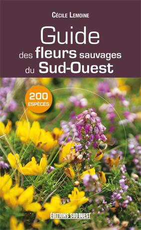 lemoine-cecile-guide-des-fleurs-sauvages-du-sud-ouest_0