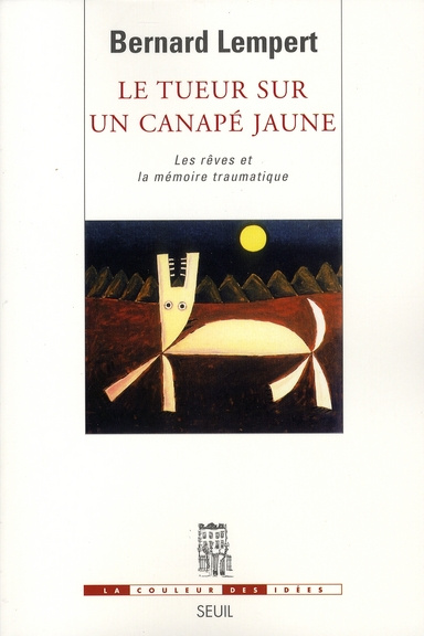 lempert-bernard-le-tueur-sur-un-canape-jaune-les-reves-et-la-memoire-traumatique_0
