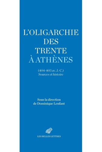 lenfant-dominique-l-oligarchie-des-trente-a-athenes-404-403-av-j-c-sources-et-histoire_0