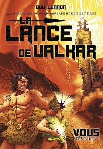 lennon-kuhn-les-aventures-du-pyro-barbare-et-de-billy-tome-3-la-lance-de-valkar-tome-3-3_0