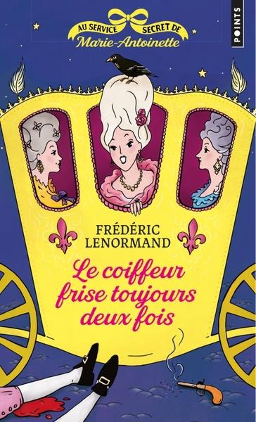 lenormand-frederic-le-coiffeur-frise-toujours-deux-fois-au-service-secret-de-marie-antoinette-vol-6-au-service-secret_0