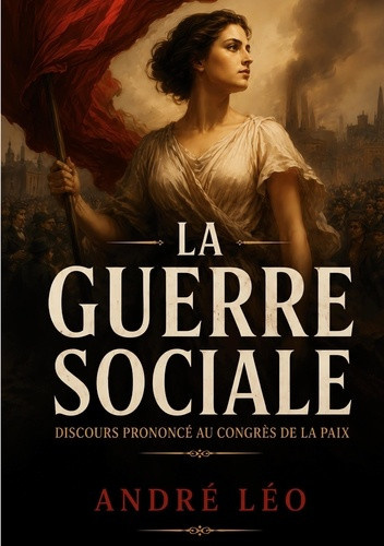 leo-andre-la-guerre-sociale-discours-prononce-au-congres-de-la-paix-par-andre-leo_0