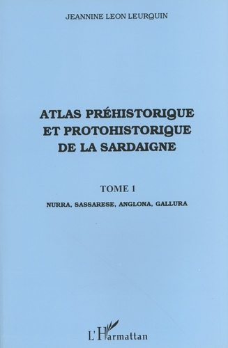leon-leurquin-jeannine-atlas-prehistorique-et-protohistorique-de-la-sardaigne-tome-1-nurra-sassarese-anglona-gallura_0