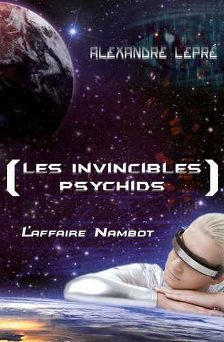 lepre-alexandre-les-invincibles-psychids-l-affaire-nambot_0