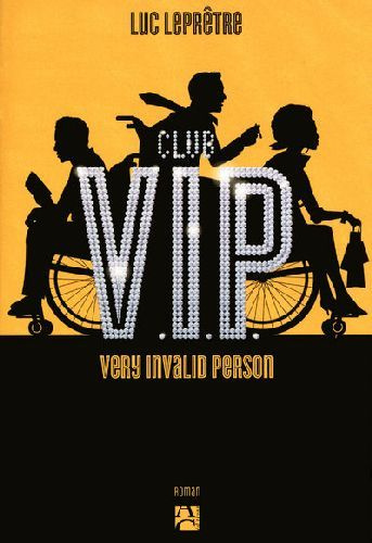 lepretre-luc-club-v-i-p-very-invalid-person_0