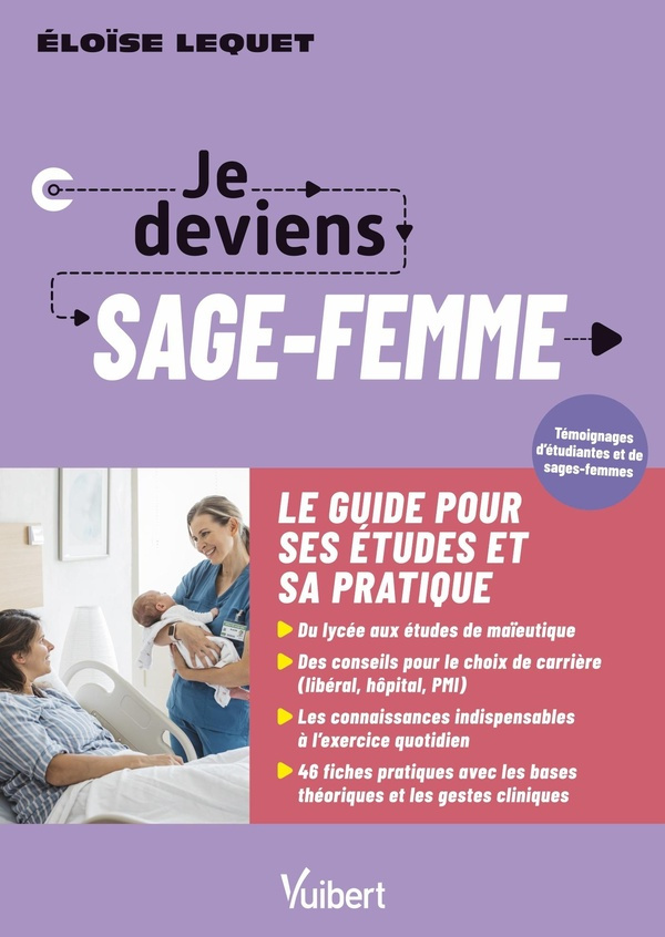 lequet-eloise-je-deviens-sage-femme-la-formation-le-metier-l-exercice-en-maternite-pmi-neonatalogie-et-lib_0