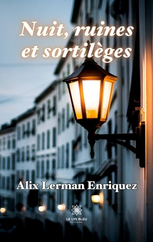 lerman-enriquez-alix-nuit-ruines-et-sortileges_0