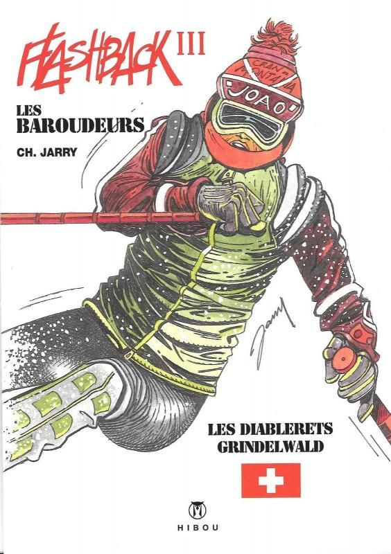 les-baroudeurs-flashback-tome-3-flashback-descente-sur-les-diablerets-patrick-le-skieur-de-l_0
