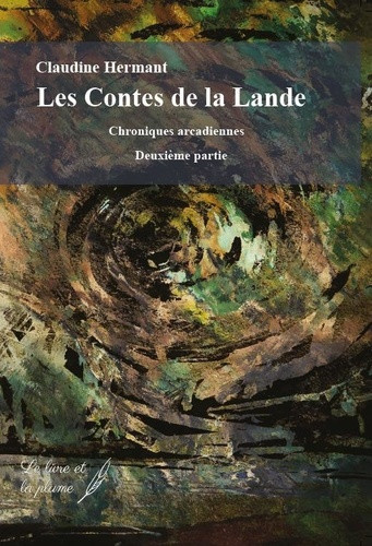 les-contes-de-la-lande-chroniques-arcadiennes-deuxieme-partie_0