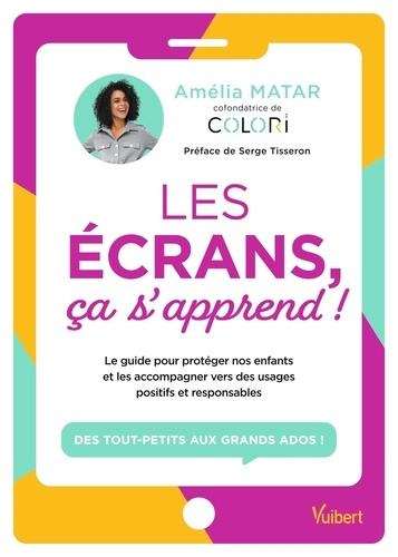 les-ecrans-ca-s-apprend-le-guide-pour-proteger-nos-enfants-et-les-accompagner-vers-des-usages-po_0