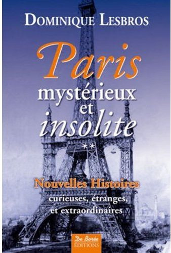 lesbros-dominique-paris-mysterieux-et-insolite_0