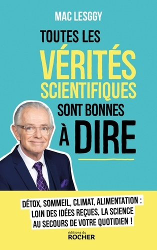lesggy-mac-toutes-les-verites-scientifiques-sont-bonnes-a-dire_0